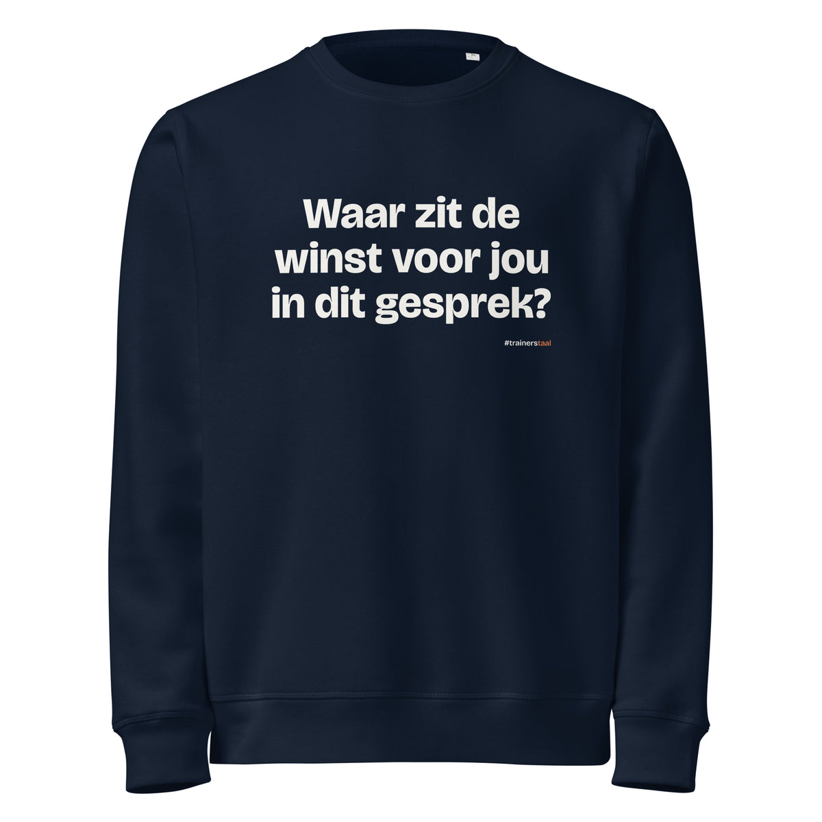 Waar zit de winst voor jou in dit gesprek? – sweater navy