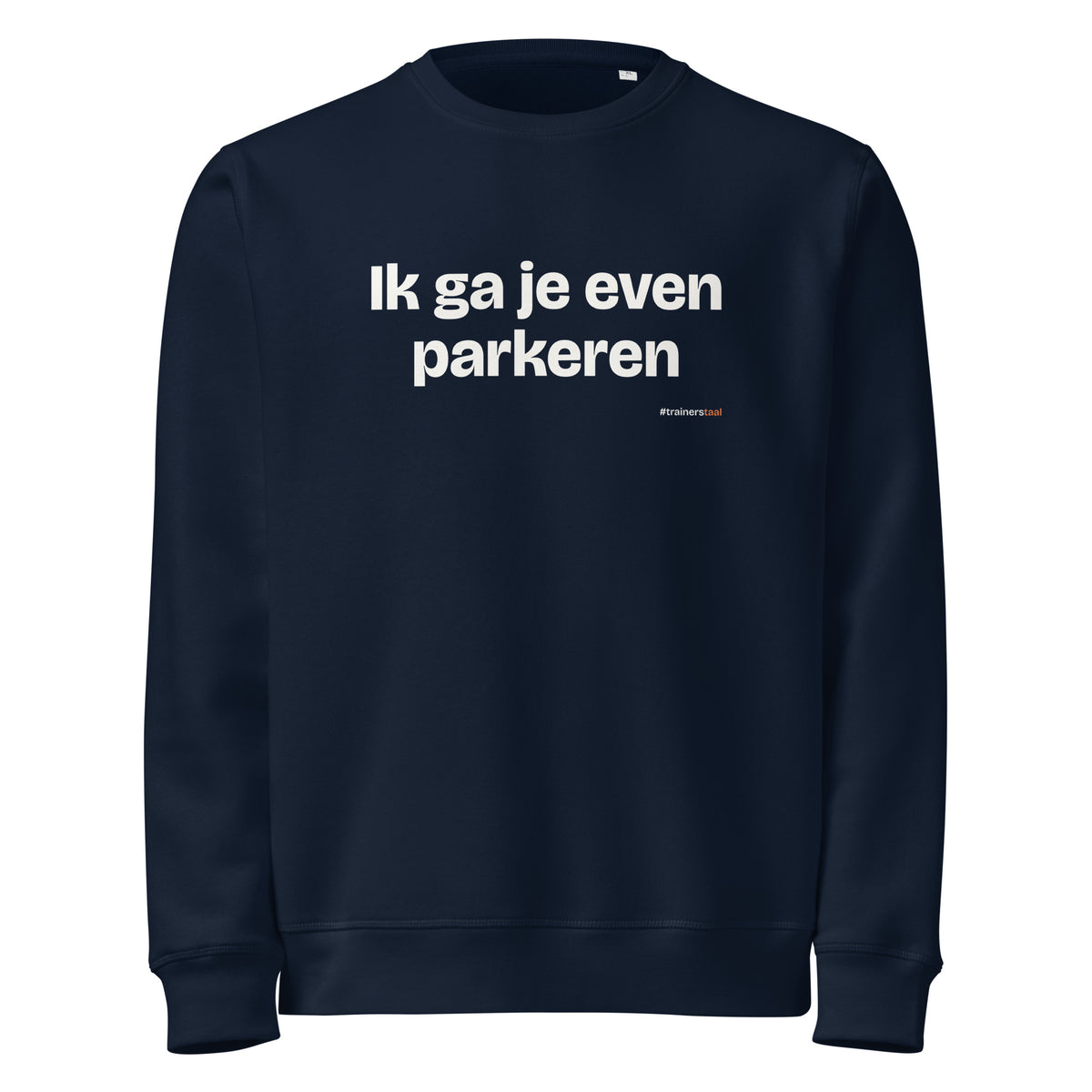 Ik ga je even parkeren – sweater navy