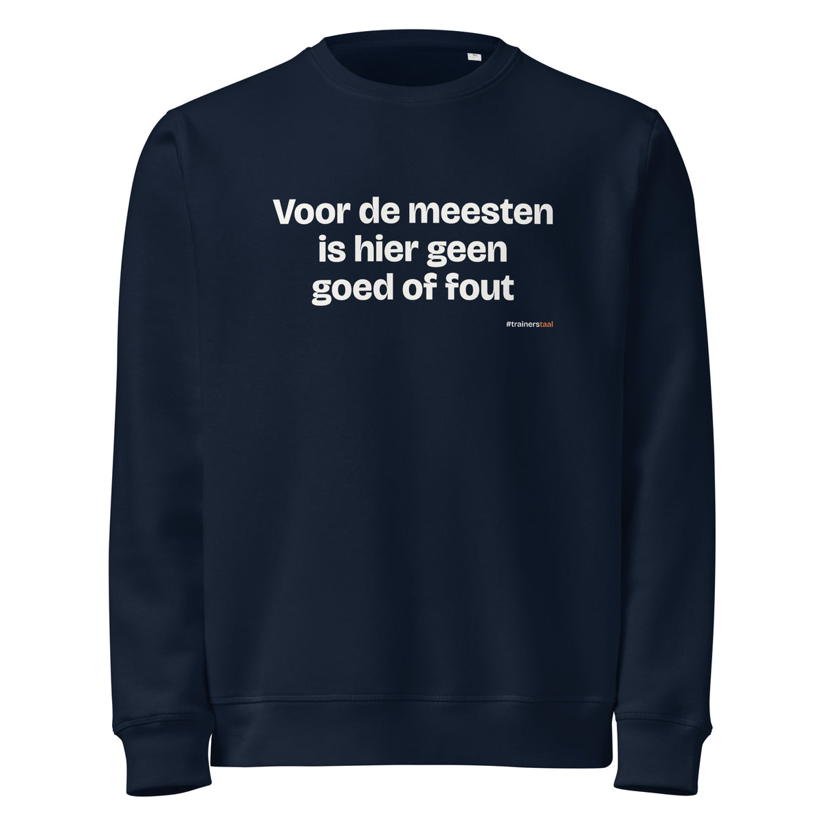 Voor de meesten is hier geen goed of fout – sweater navy