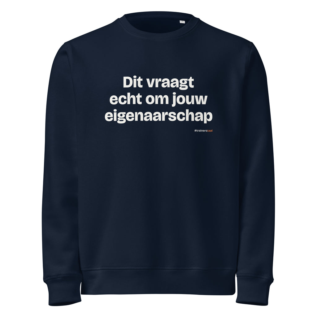 Dit vraagt echt om jouw eigenaarschap – sweater navy