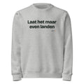 Laat het maar even landen – sweater grijs gemêleerd