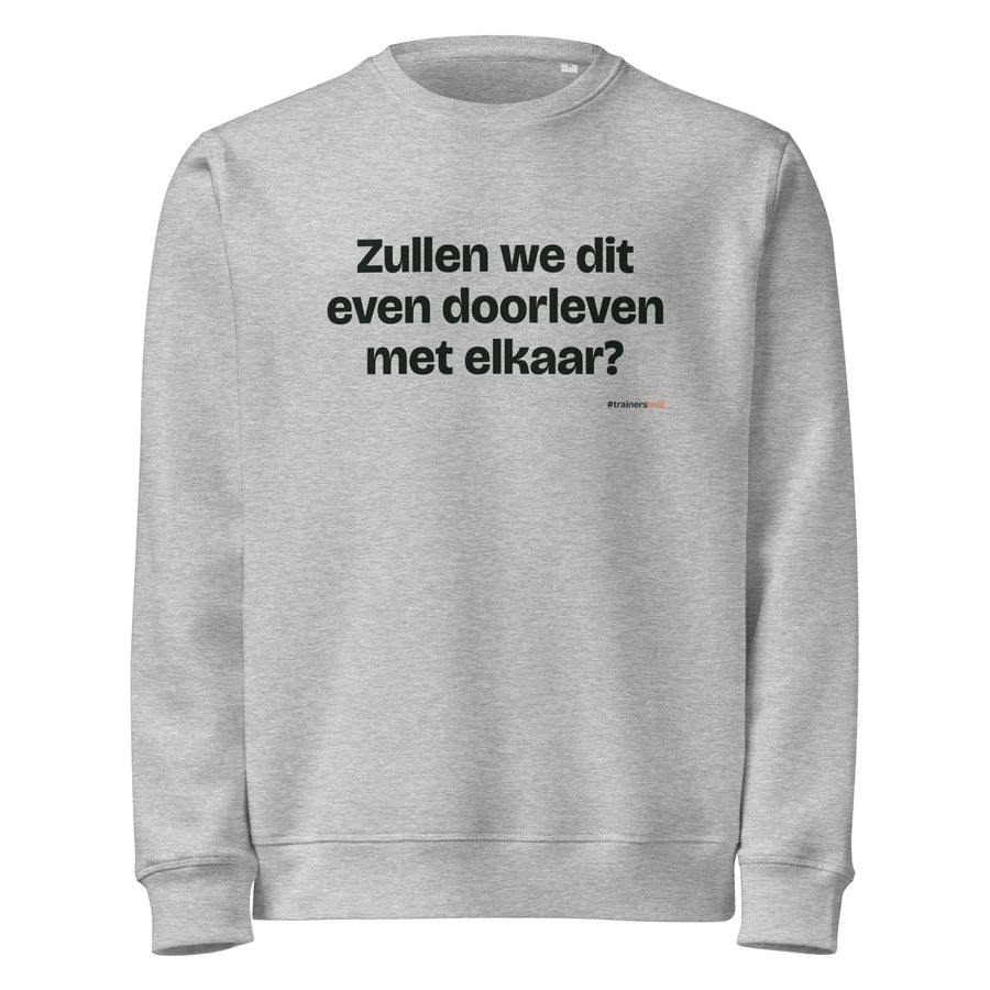 Zullen we dit even doorleven met elkaar? – sweater grijs gemêleerd