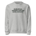 Als jij stil bent, ontstaat er heel veel ruimte, voel je dat? – sweater grijs gemêleerd