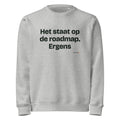 Het staat op de roadmap. Ergens – sweater grijs gemêleerd