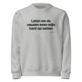 Laten we de neuzen even mijn kant op zetten – sweater grijs gemêleerd