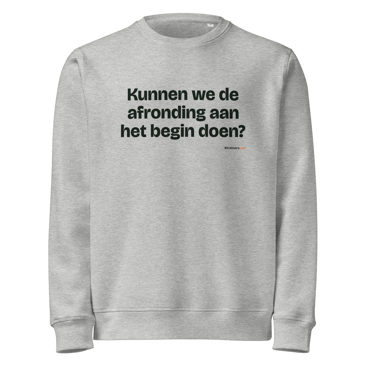 Kunnen we de afronding aan het begin doen? – sweater grijs gemêleerd