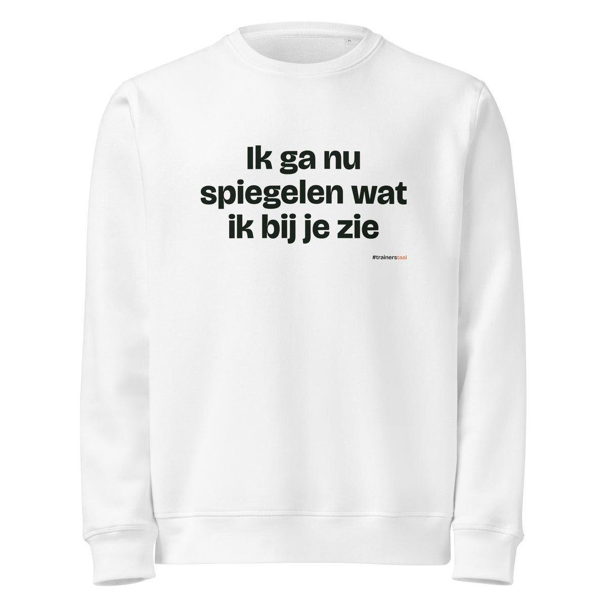 Ik ga nu spiegelen wat ik bij je zie – sweater wit