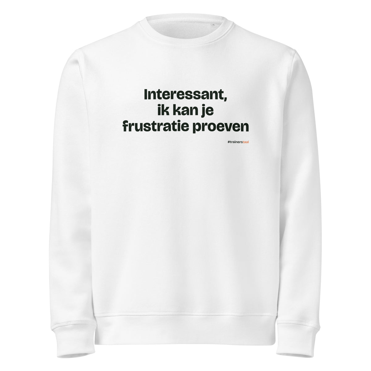 Interessant, ik kan je frustratie proeven – sweater wit