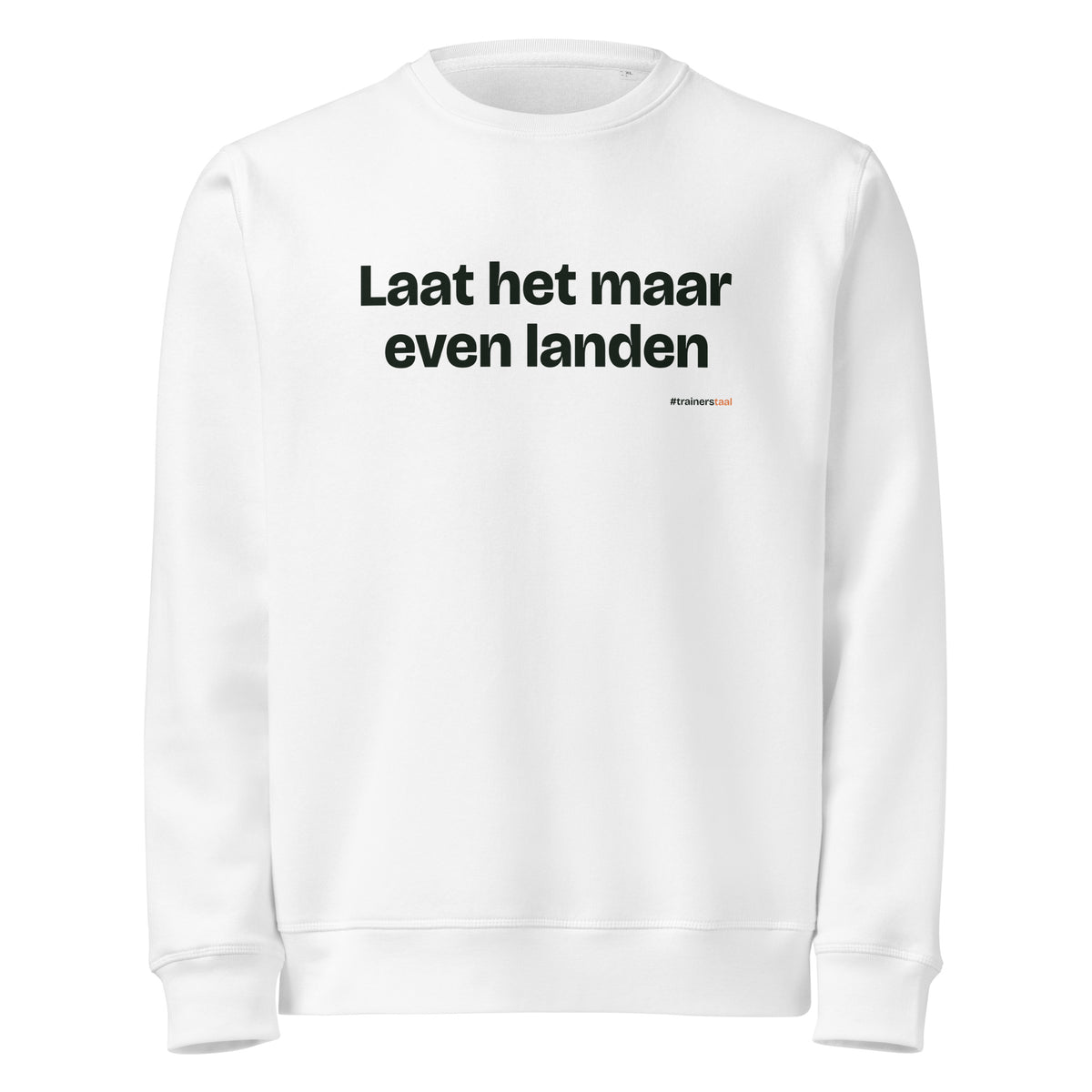 Laat het maar even landen – sweater wit