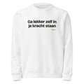 Ga lekker zelf in je kracht staan – sweater wit