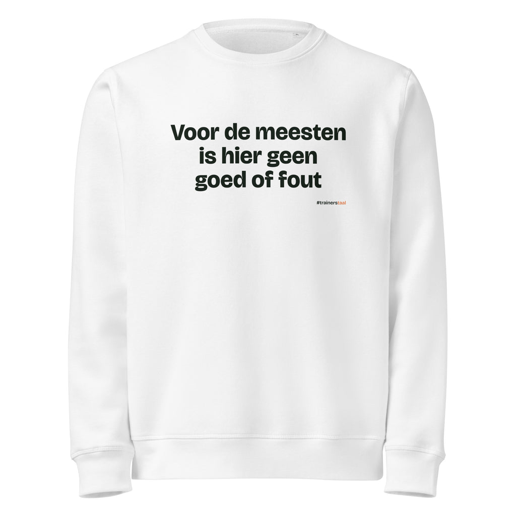 Voor de meesten is hier geen goed of fout – sweater wit