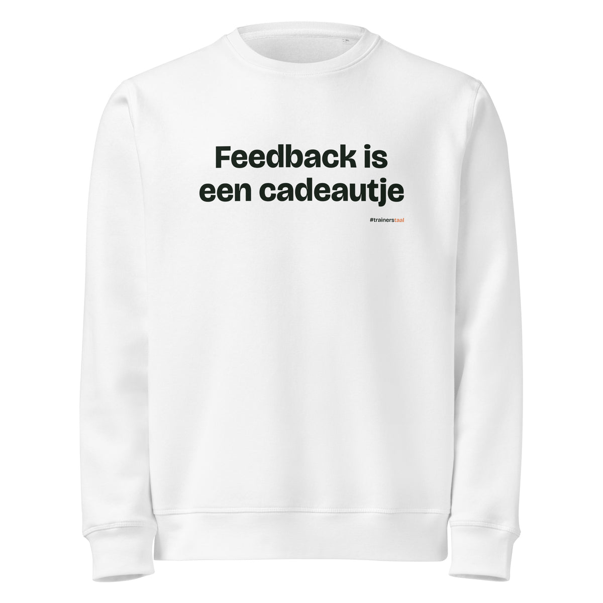 Feedback is een cadeautje – sweater wit