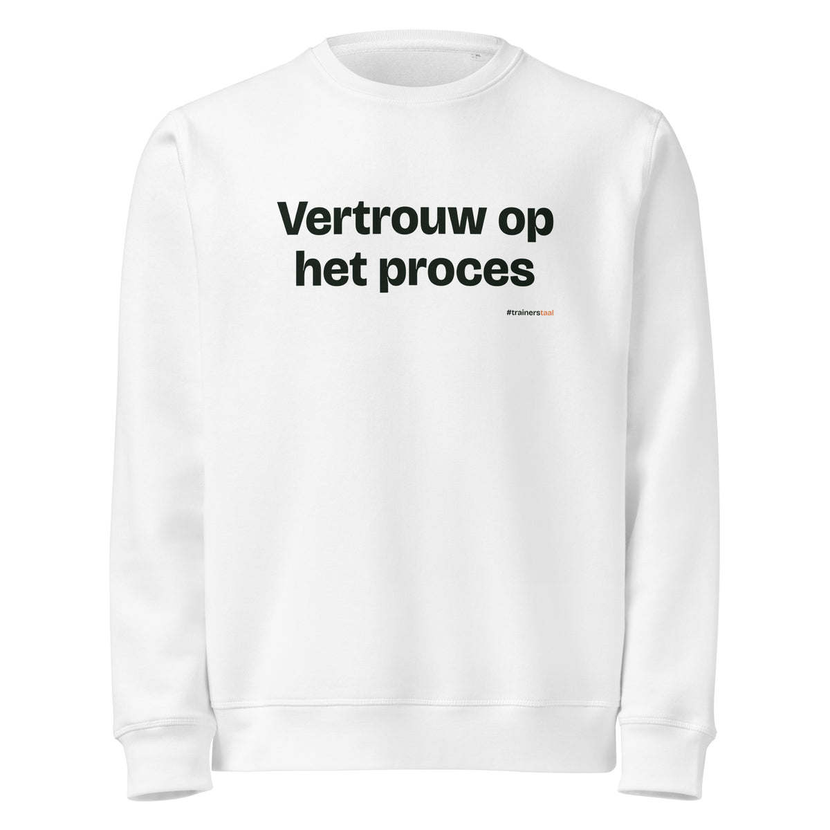 Vertrouw op het proces – sweater wit