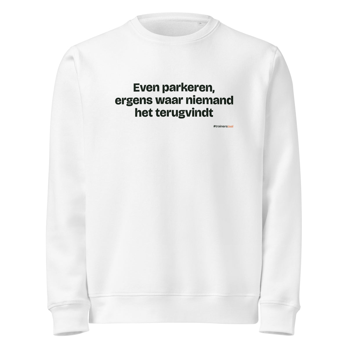 Even parkeren, ergens waar niemand het terugvindt – sweater wit
