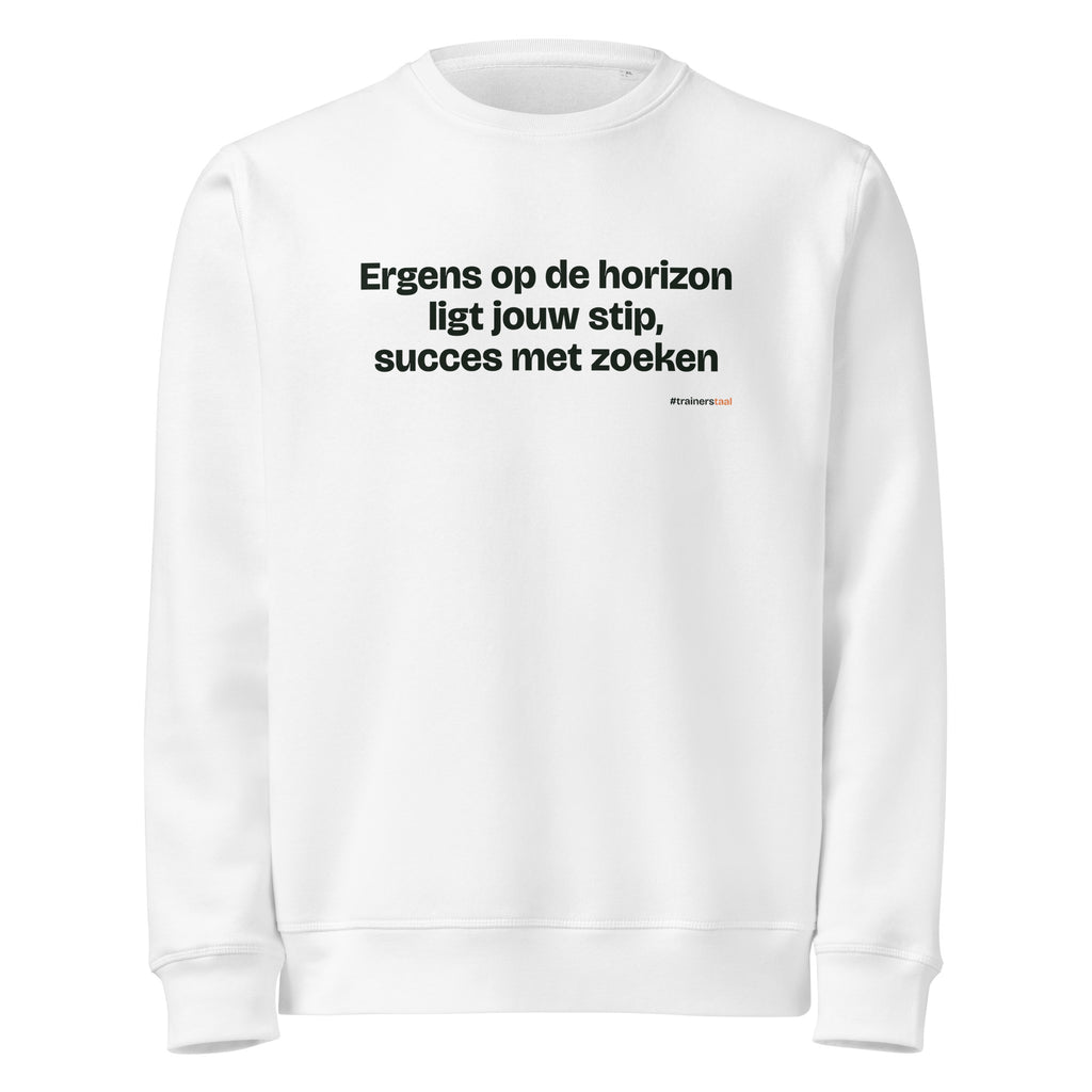 Ergens op de horizon ligt jouw stip, succes met zoeken – sweater wit