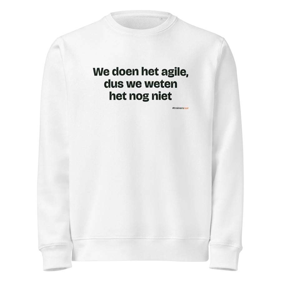 We doen het agile, dus we weten het nog niet – sweater wit