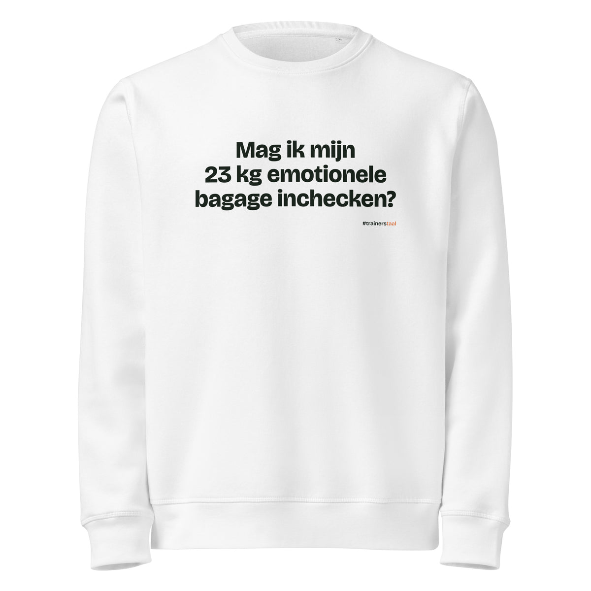 Mag ik mijn 23 kg emotionele bagage inchecken? – sweater wit