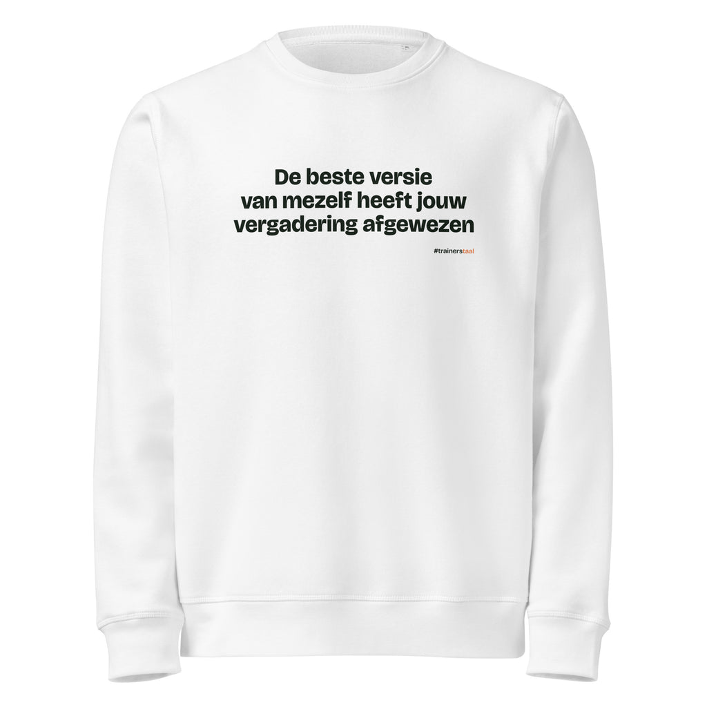 De beste versie van mezelf heeft jouw vergadering afgewezen – sweater wit