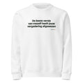 De beste versie van mezelf heeft jouw vergadering afgewezen – sweater wit