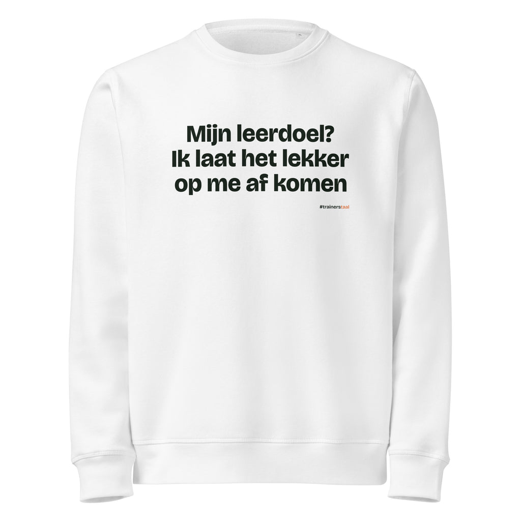 Mijn leerdoel? Ik laat het lekker op me af komen – sweater wit