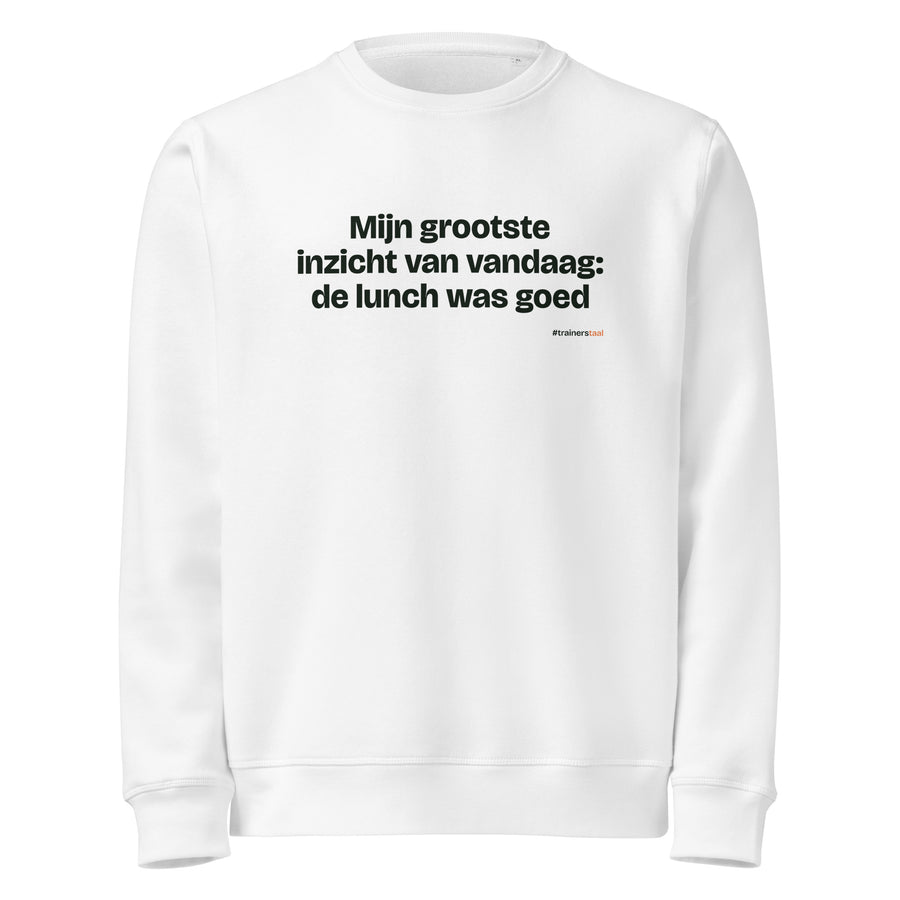 Mijn grootste inzicht van vandaag: de lunch was goed – sweater wit