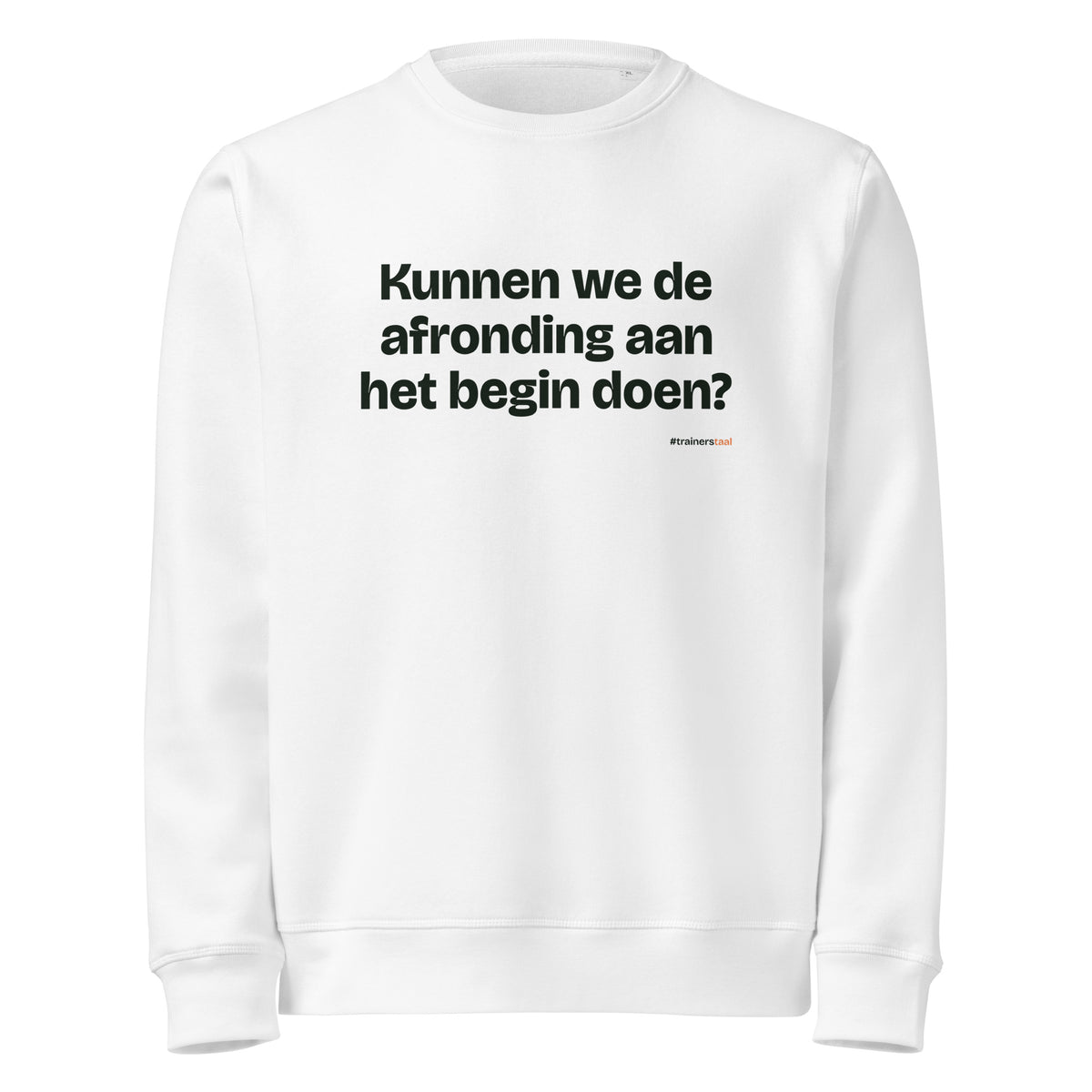 Kunnen we de afronding aan het begin doen? – sweater wit