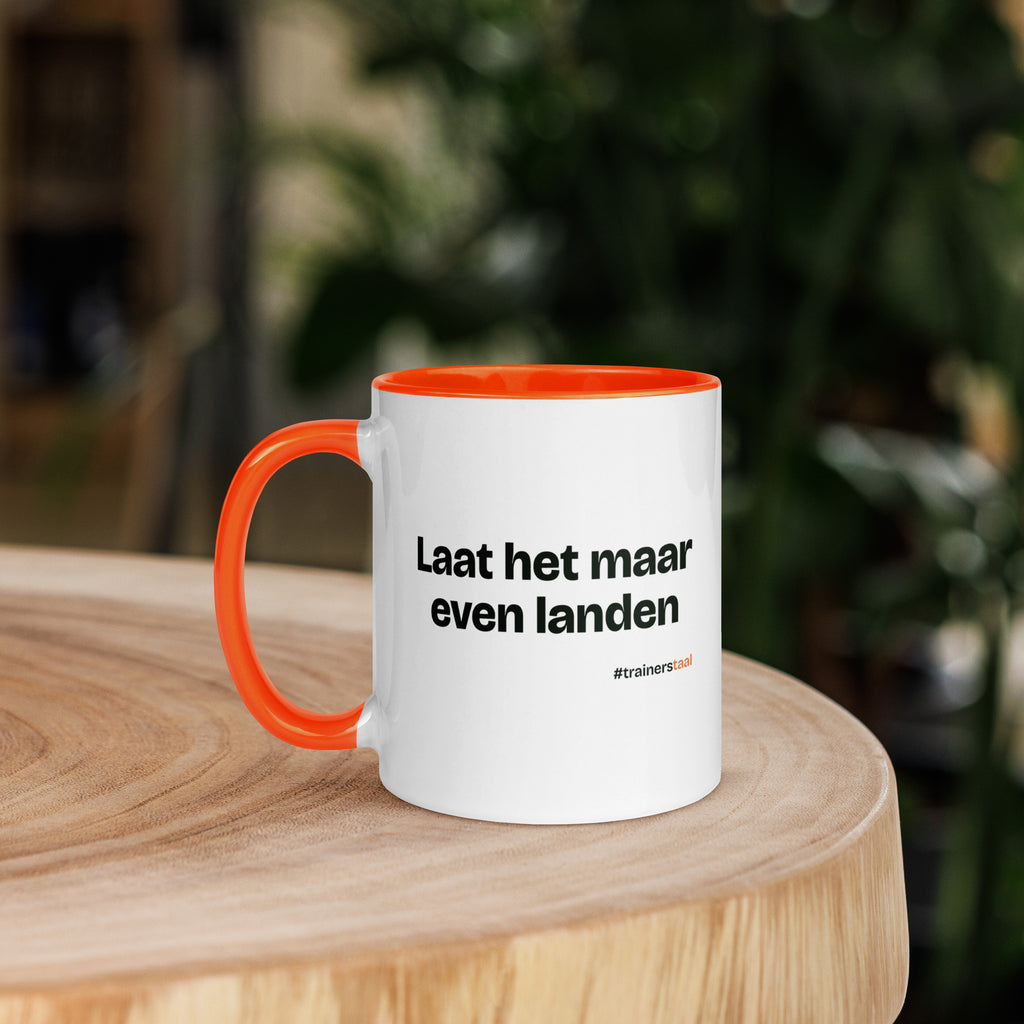Laat het maar even landen – mok