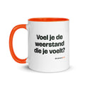 Voel je de weerstand die je voelt? – mok