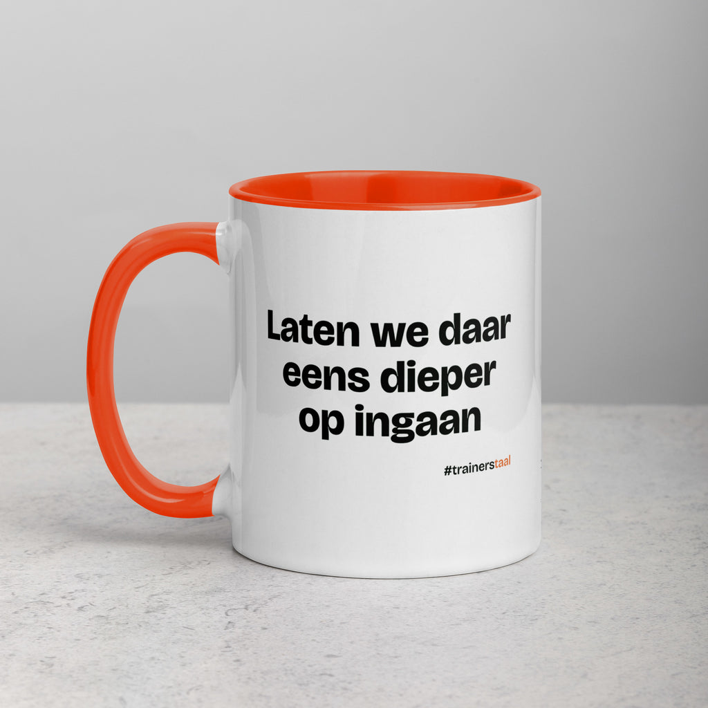 Laten we daar eens dieper op ingaan – mok