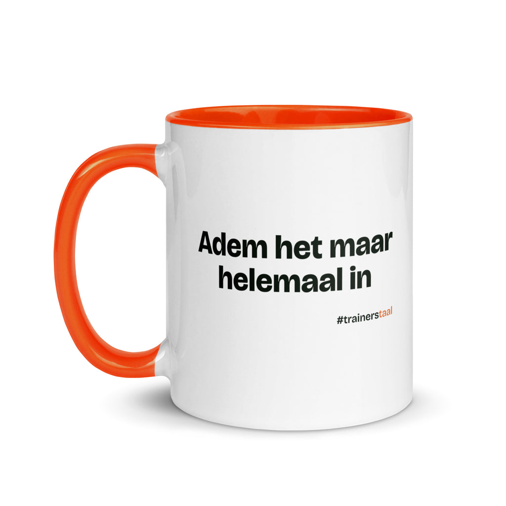 Adem het maar helemaal in – mok