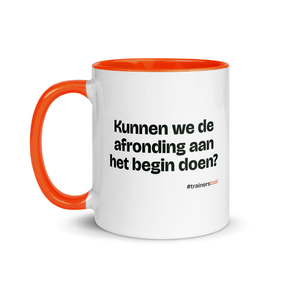 Kunnen we de afronding aan het begin doen? – mok
