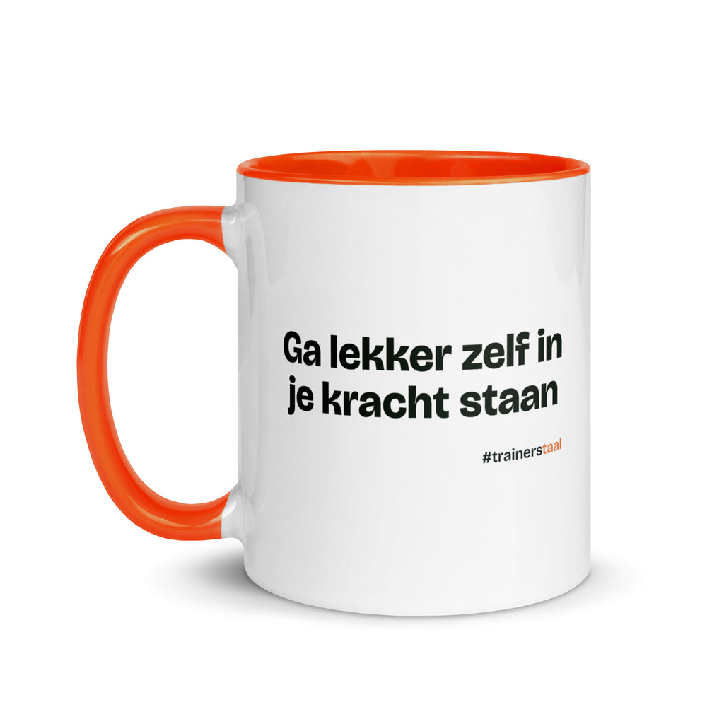Ga lekker zelf in je kracht staan – mok