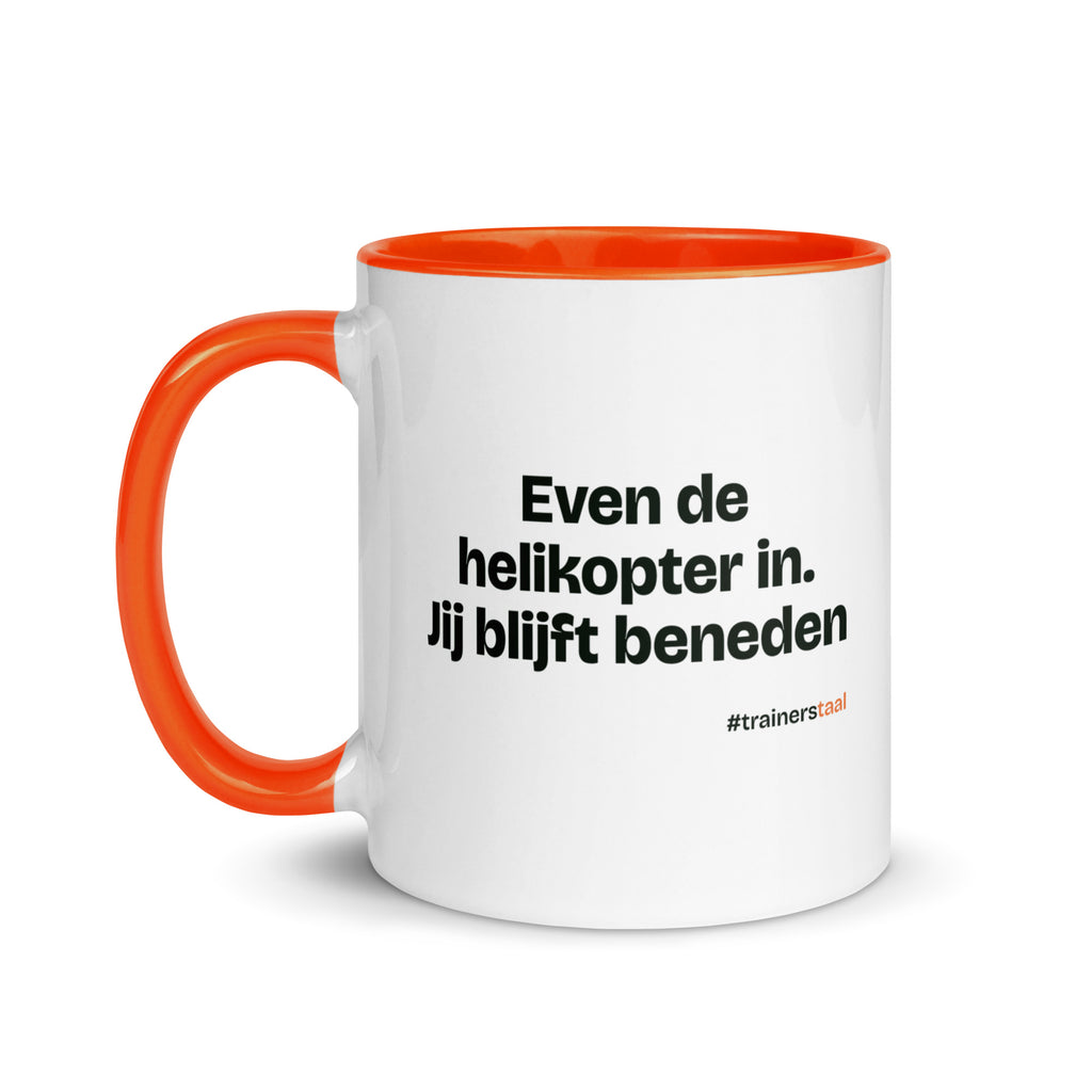 Even de helikopter in. Jij blijft beneden – mok